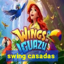 swing casadas